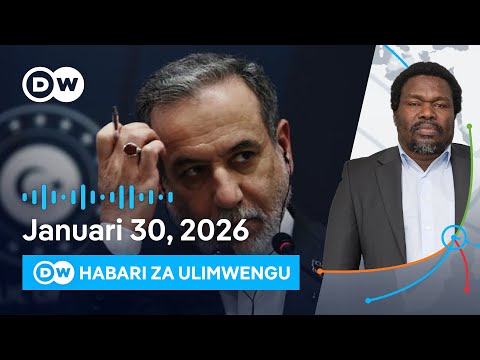 DW Kiswahili Habari Za Ulimwengu 30 01 2026 Jioni Swahili Habari Leo Podcast 