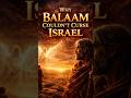 The Hired Prophet: Why Balaam Couldn’t Curse Israel