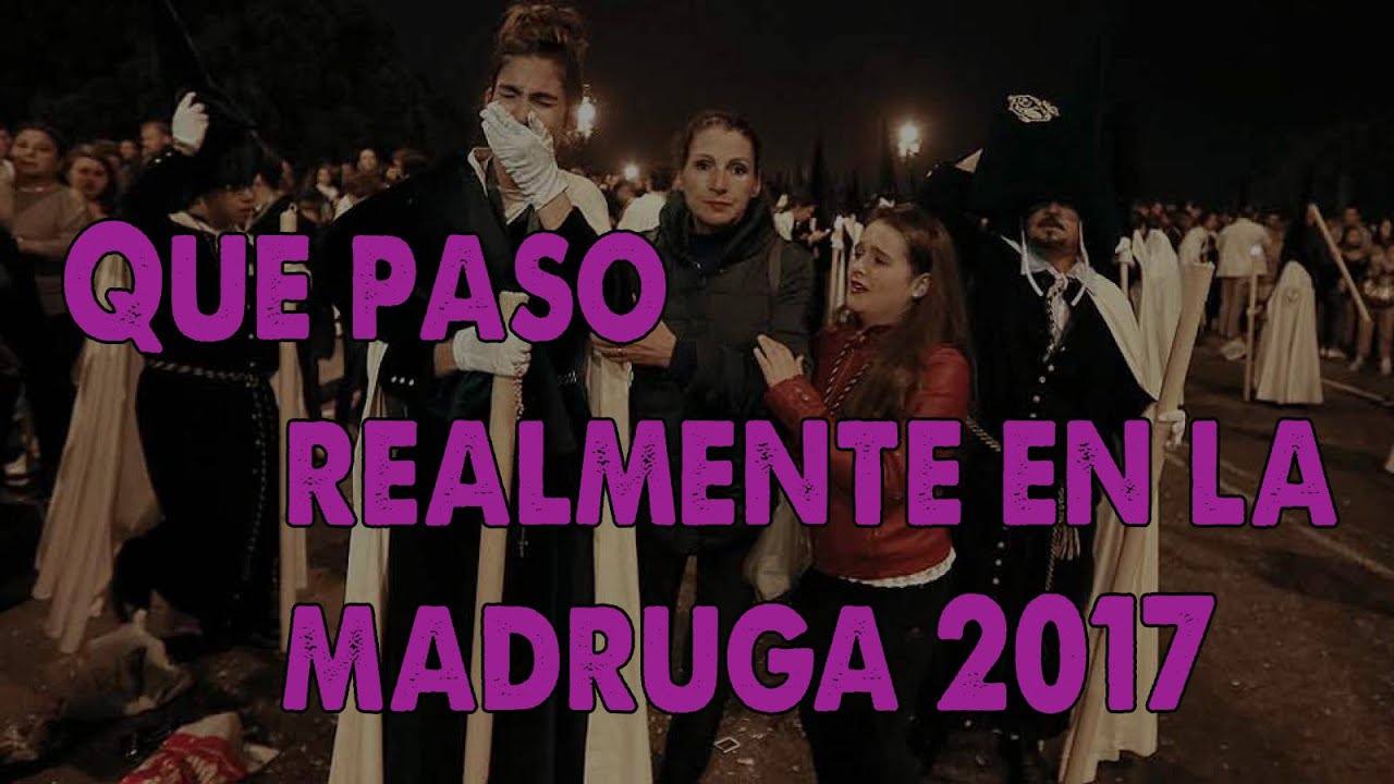 ¿Que ocurrió realmente en la madrugá de 2017? || Documental