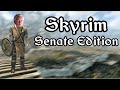Skyrim senate edition