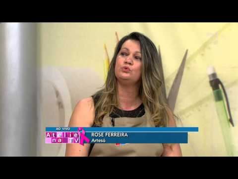 Ateliê na TV - TV Gazeta - 22.10.15 - Rose Ferreira