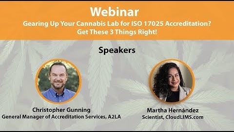 Webinar: Gearing Up Your Cannabis Lab for ISO 17025 Accreditation? Get These 3 Things Right!
