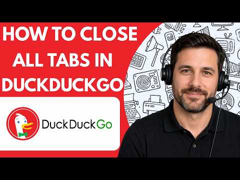 How to Close All Tabs in DuckDuckGo Browser Full Guide 2027