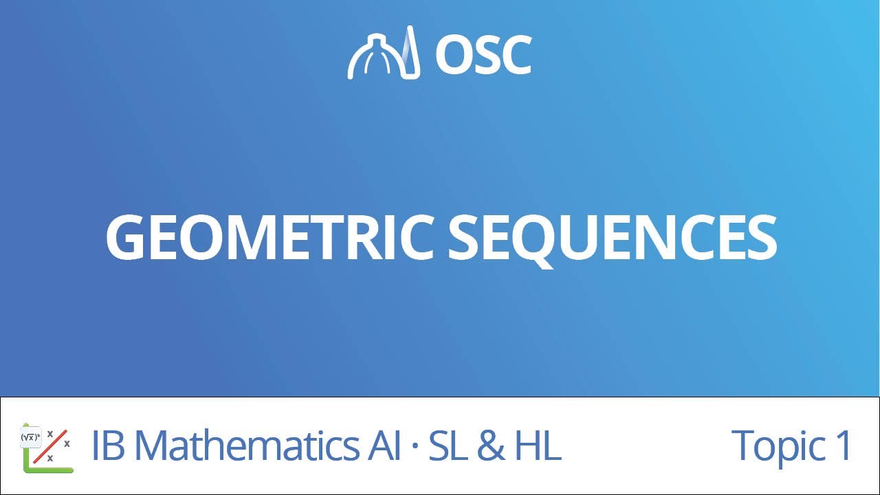 Geometric sequences [IB Maths AI SL/HL]