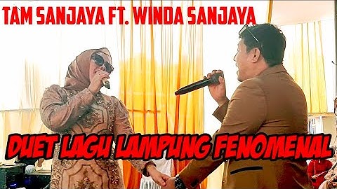 Duet Lagu Lampung Fenomenal Tam Sanjaya feat Winda Sanjaya