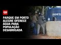 Parque em Porto Alegre oferece água para população desabrigada | AGORA CNN