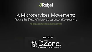 A Microservices Movement: Tracing the Effects of Microservices on Java Development DZone.com Webinar