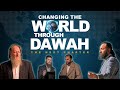 We are changing the world through dawah