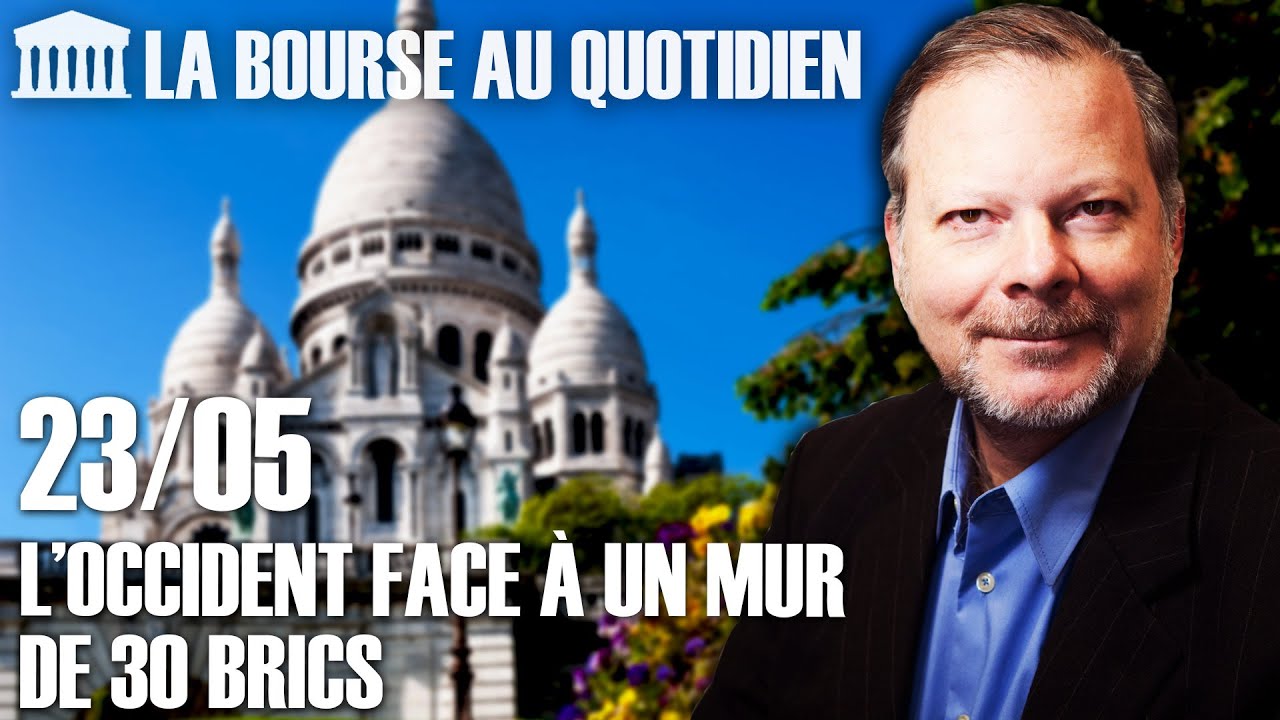 Bourse au Quotidien - L'occident face à un mur de 30 BRICS