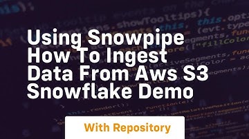 Using snowpipe how to ingest data from aws s3 snowflake demo