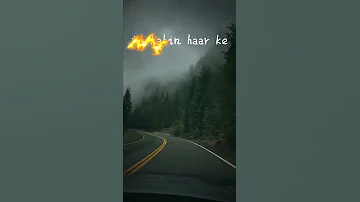 Ruk jana nahi tu kahin haar ke 🔥