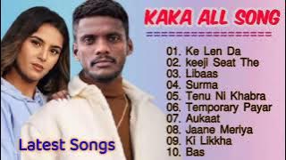 Kaka all song new | kaka all song album,kaka all song audio,kaka all song audio jukebox