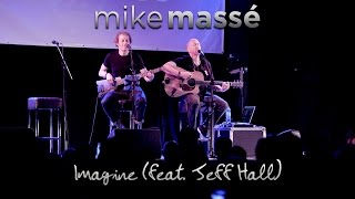 Imagine (John Lennon cover) - Mike Masse and Jeff Hall live in London chords