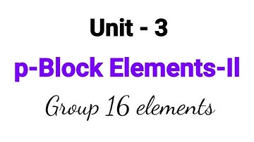 Group 16 elements | Occurrence | Physical Properties  | p-Block Elements-ll | TN 12th Chemistry