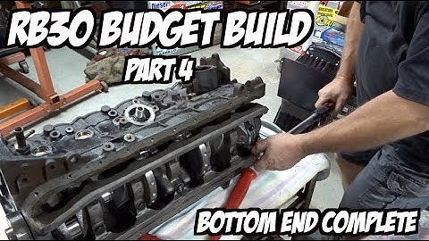 RB30 Budget Build - Bottom end Completed - RB25 Head tricks and tips | PART 4
