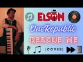 Onerepublic  rescue me  studio cover elson official music