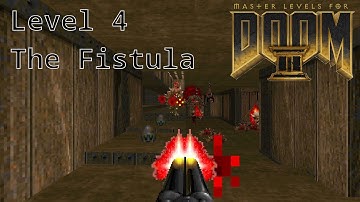 Master Levels For DOOM II -  Level 4 The Fistula