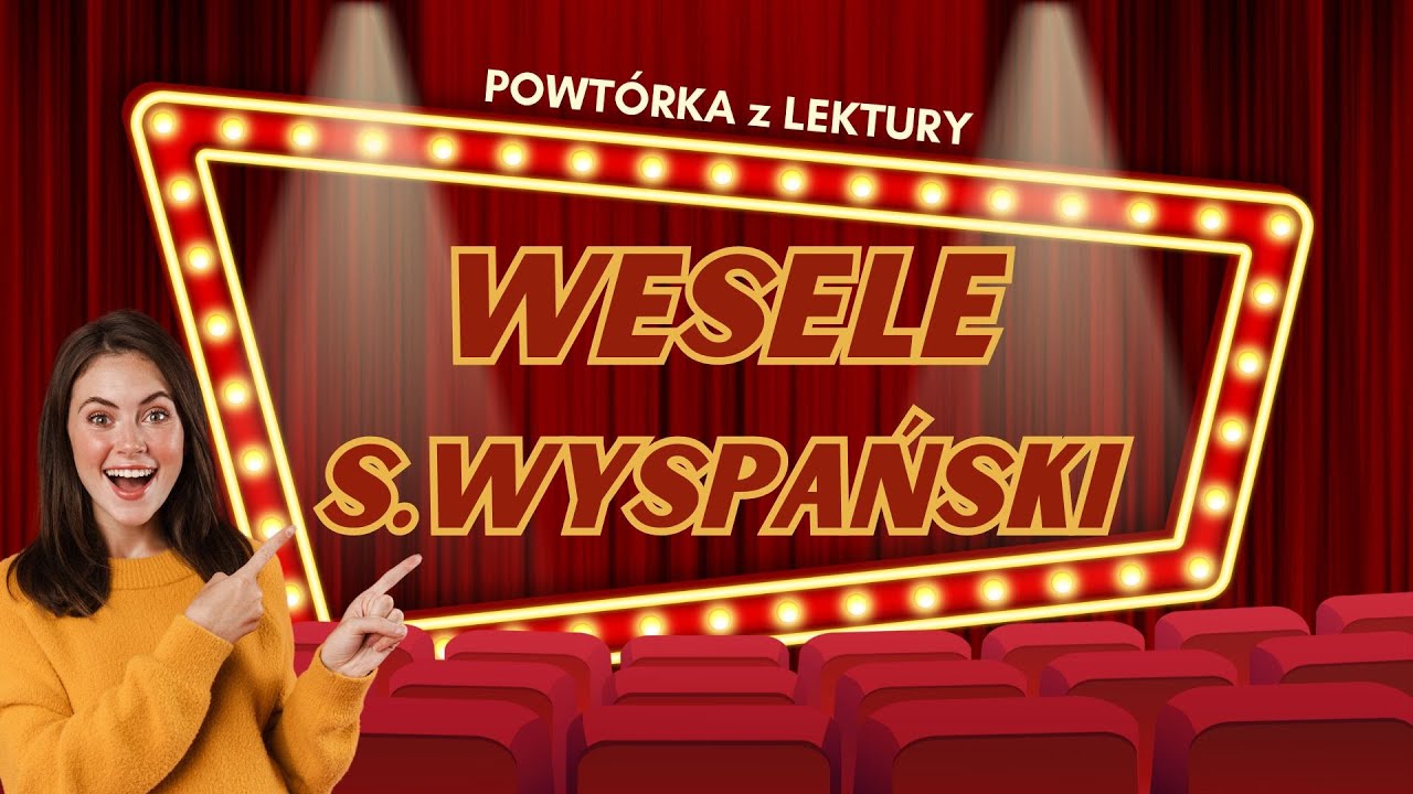 Wesele Test Ze Znajomości Lektury WESELE - Stanisław Wyspiański | Powtórzenie, Test, Sprawdzian wiedzy #