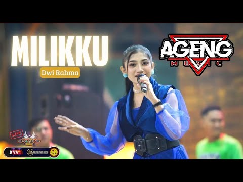 DWI RAHMA  | MILIKKU |  AGENG MUSIK  | LIVE GOFUN BOJONEGORO