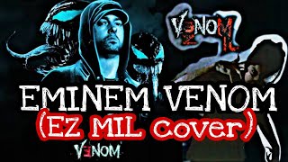 EMINEM VENOM - EZ MIL COVER!!!