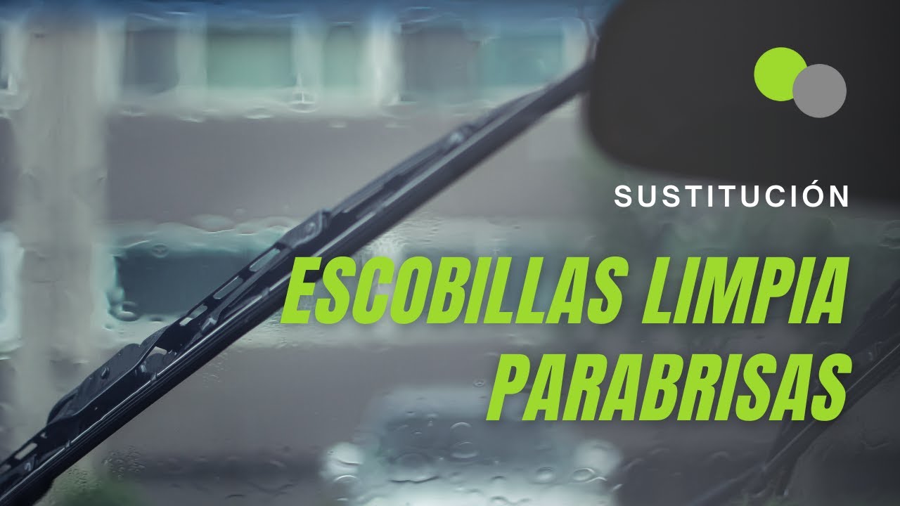 Cómo cambiar las escobillas limpiaparabrisas del coche