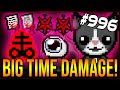 BIG TIME DAMAGE! - The Binding Of Isaac: Afterbirth+ #996