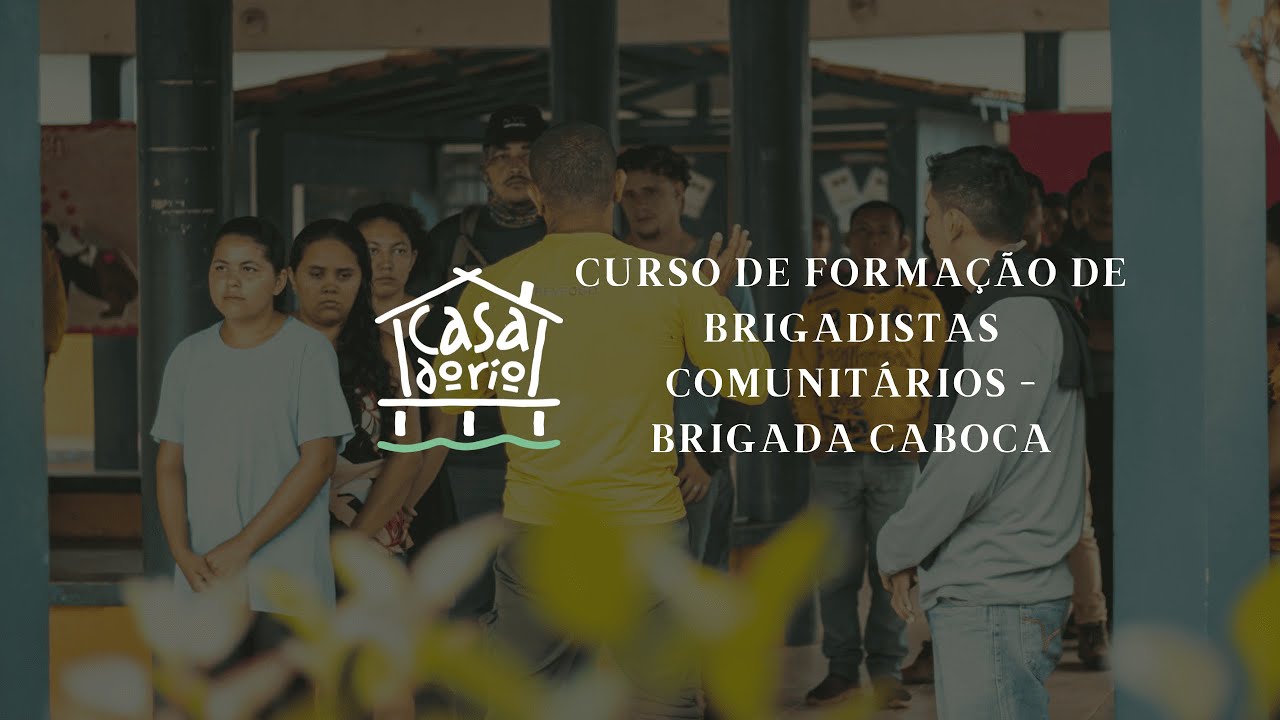 BRIGADA CABOCA: Curso de Formação de Brigadistas Comunitários