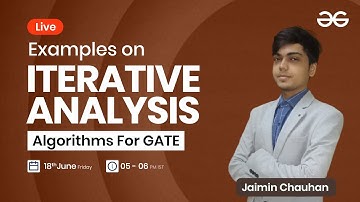 Examples on Iterative analysis with Jaimin Chauhan | GeeksforGeeks GATE