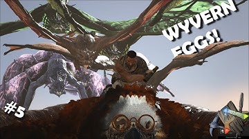 ARK SURVIVAL EVOLVED: EP5 WYVERN EGG STEALING!