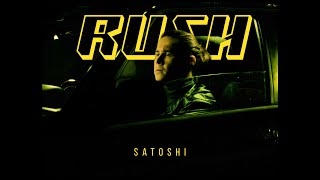 Video thumbnail of "Satoshi - RUSH | Official Music Video"