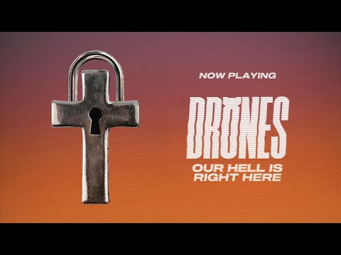 Drones - Our Hell Is Right Here ft. Ren Aldridge