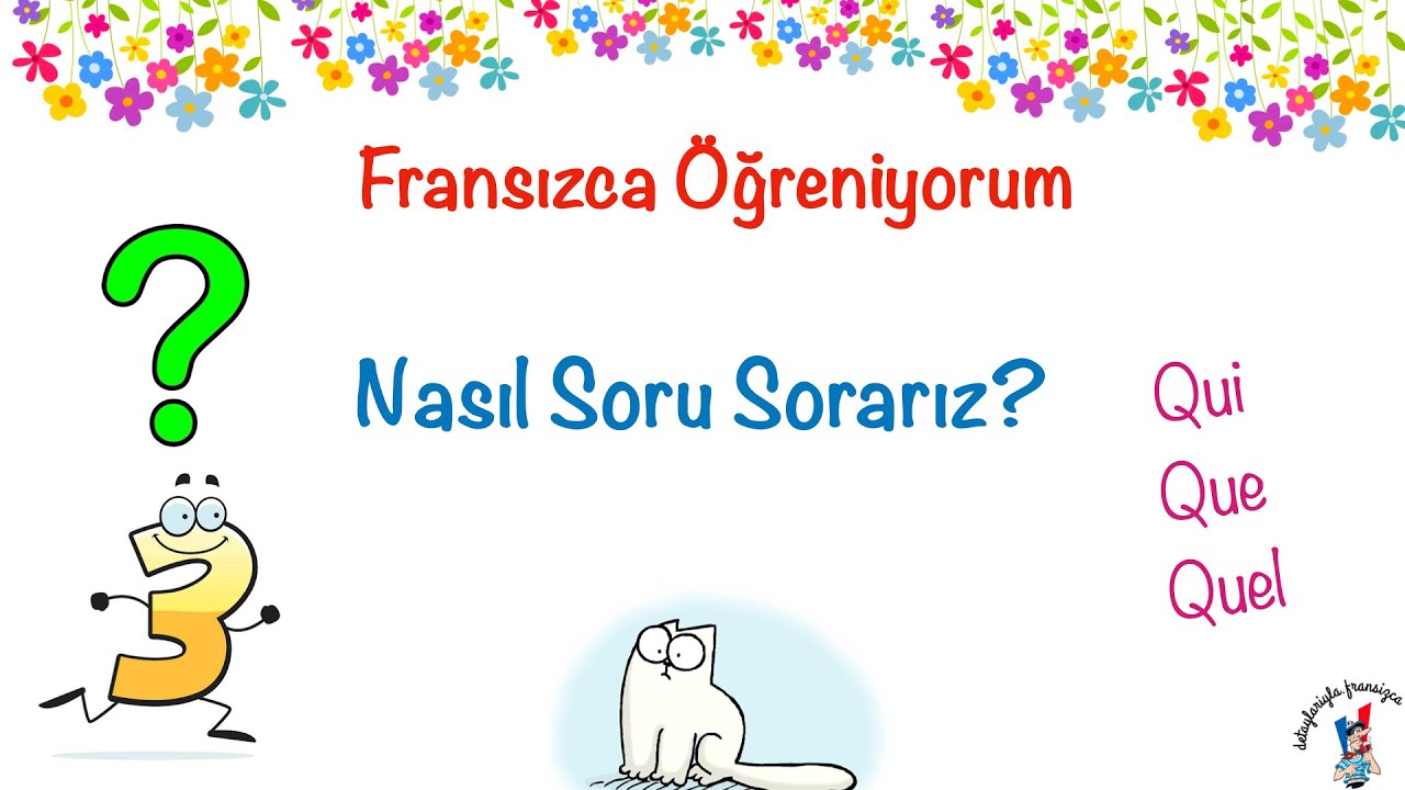 Fransızca Öğreniyorum 52: Soru Cümleleri -3