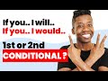First or Second Conditional? Grammaire Anglaise