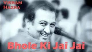 Bhole Ki Jai Jai || Vikram Hazra Art Of Living Bhajans