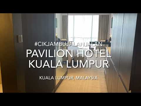 PAVILION HOTEL KUALA LUMPUR MANAGED BY BANYAN TREE ! #cikjambujalanjalan