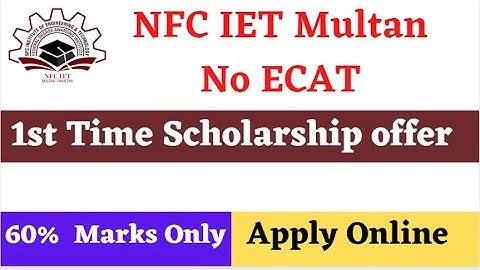 Last Chance for Without ECAT 2020 Students ||No Entry Test NFC IET Multan || Engr Imran