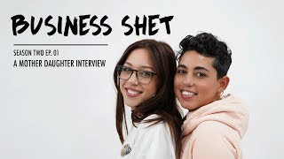 BUSINESS S.H.E.T. PODCAST S2 EP 01: A MOTHER-DAUGHTER INTERVIEW BUSINESS S.H.E.T. PODCAST S2 EP 01: A MOTHER-DAUGHTER INTERVIEW