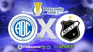 CONFIANÇA X ABC - CAMPEONATO BRASILEIRO SERIE C