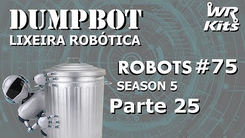 LAY OUT DO SISTEMA EMBARCADO 2 (Dumpbot 25/x) | Robots #75