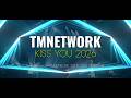 [Remix] KISS YOU 2026 / TMNETWORK