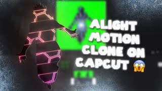 Alight motion clone tutorial for capcut 🔥 🥶 