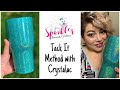 Part 1: Tumbler Tack It Method Glitter Application with the CrystaLac Product