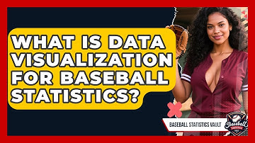 What Is Data Visualization For Baseball Statistics? - Baseball Statistics Vault