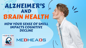 Smell Loss & Alzheimer’s: Early Warning Sign of Cognitive Decline | MedHeads