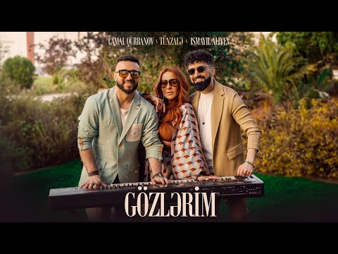 Tünzalə x İsmayil Aliyev x Camal Qurbanov — Gözlərim (Rəsmi Musiqi Videosu)