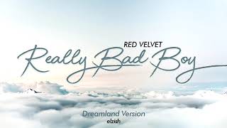 Red Velvet - RBB (Really Bad Boy) | Dreamland Version