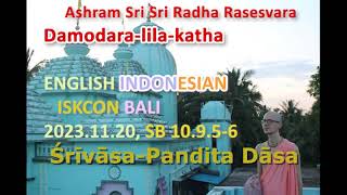 2023.11.20, SB 10.9.5-6 (ENGLISH - IND) Damodara lila katha, Continuation