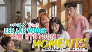 Lee Jae Wook & Kim Hye Yoon Moments (Extraordinary You Making Film) Part 1