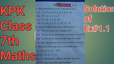 Solution of chapter 1 exercise 1.1 class 7th kpk math | Descriptive form  tabular form  set builder
