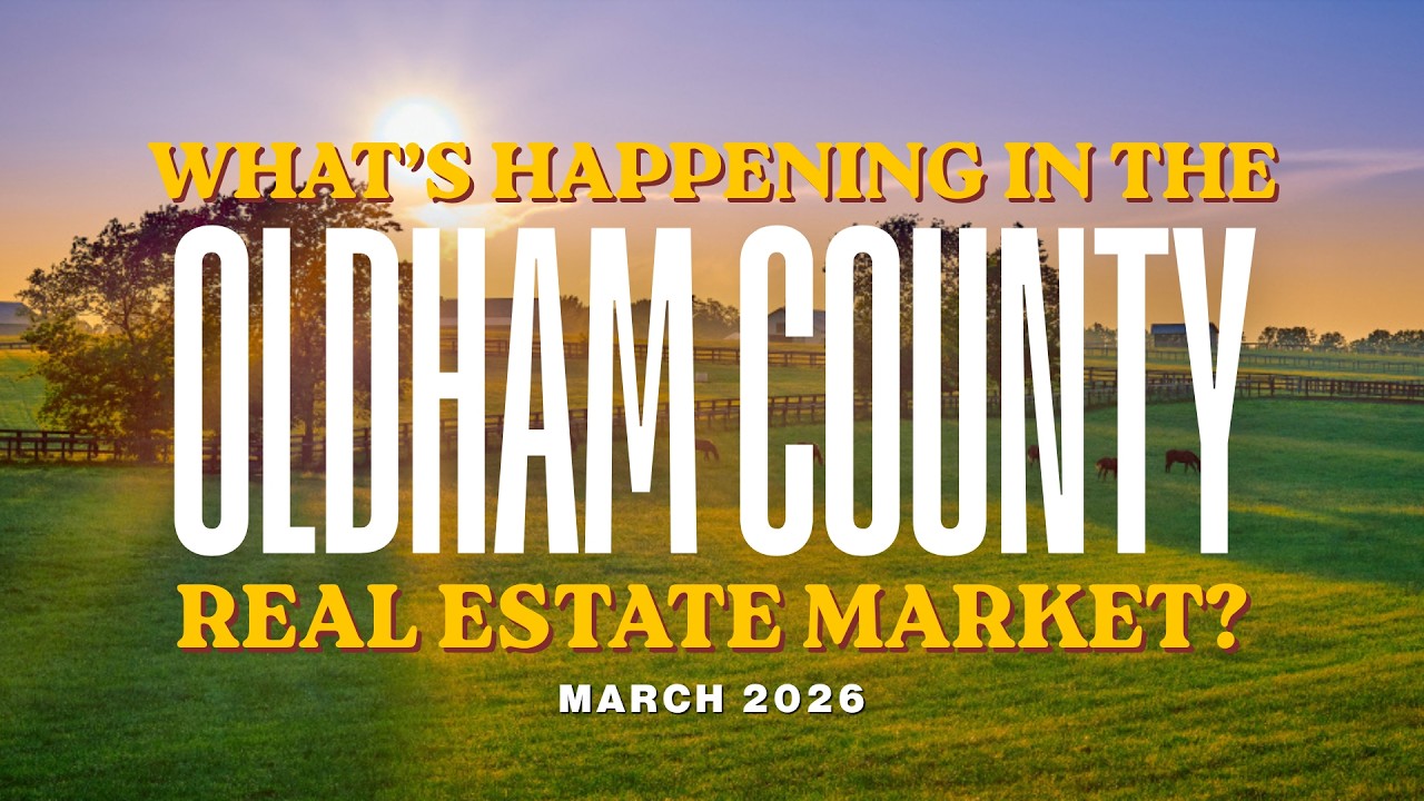 Oldham County Real Estate Market Update - March 2026